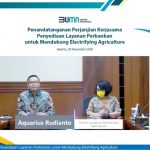 Kolaborasi BUMN mudahkan Pelaku Usaha Sektor Pertanian terdampak Covid-19,  PLN – Bank Mandiri Sinergi dorong Electrifying Agriculture