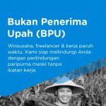 BP JAMSOSTEK Kampanyekan  Program Kerja Keras Bebas Cemas bagi Pekerja Bukan Penerima Upah(BPU) Berhak dapat Perlindungan