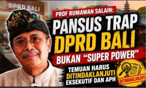 Prof. Dr. Ir. Putu Rumawan Salain, M.Si,  : Jangan Jadikan Pansus TRAP Single Fighter