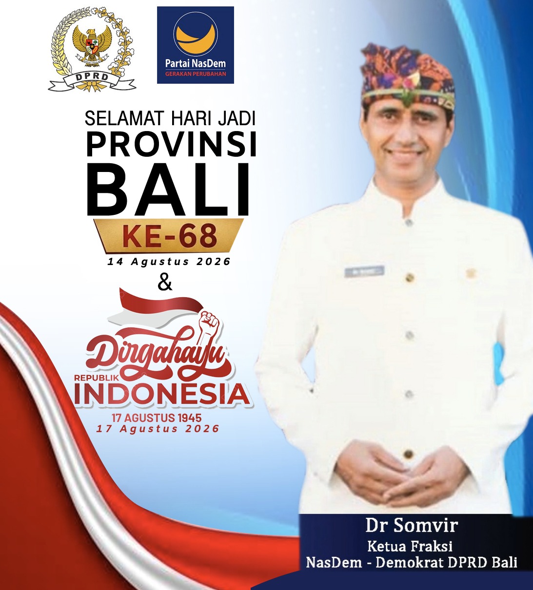 Hari Jadi Ke-68 Bali — DR. SOMVIR: Lupakan  Perbedaan, Bersatu Bangun  Bali  Dengan  Cinta  Kasih 
