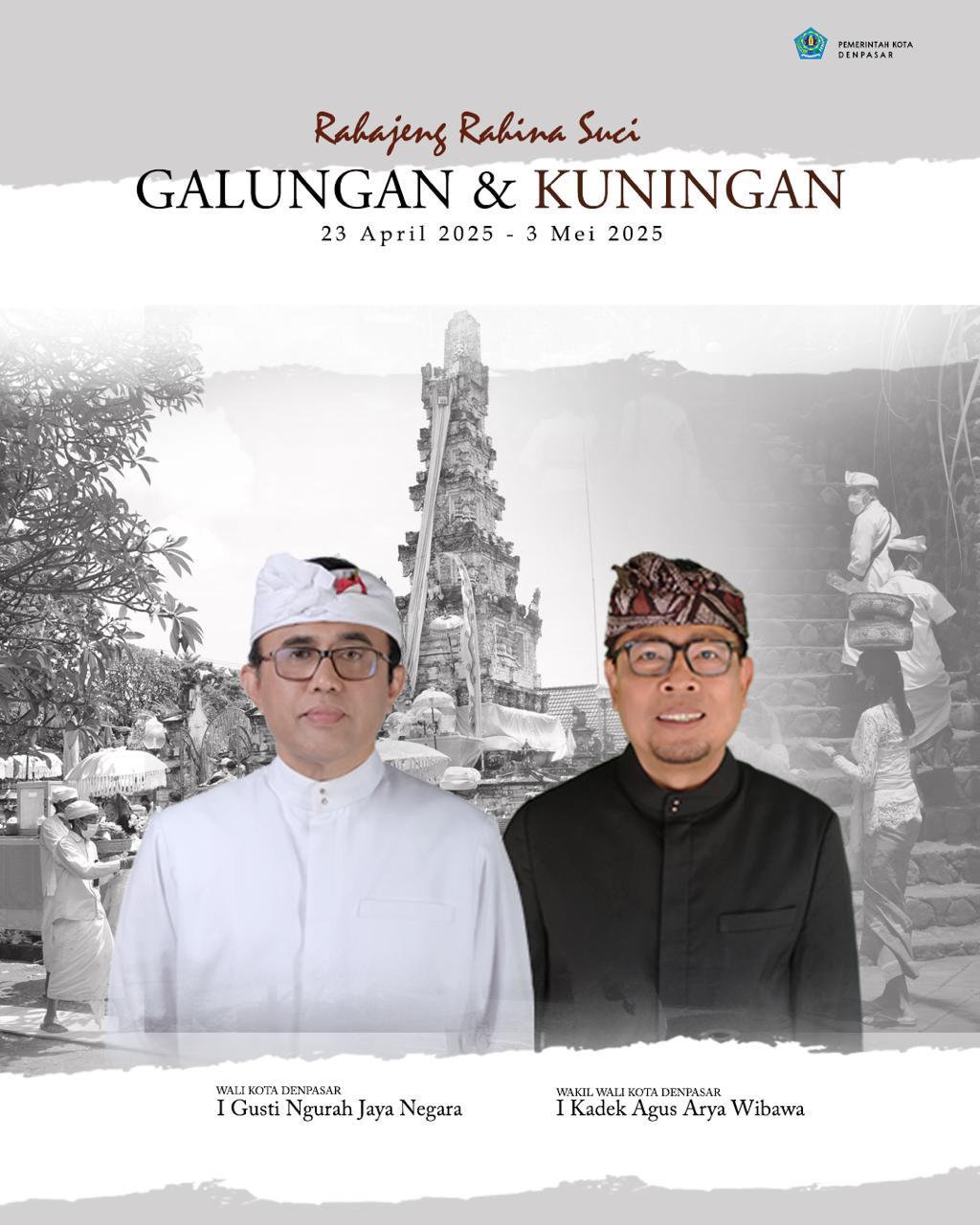 Walikota Jaya Negara dan Wawali Arya Wibawa Ucapkan Selamat Hari Suci Galungan Dan Kuningan.