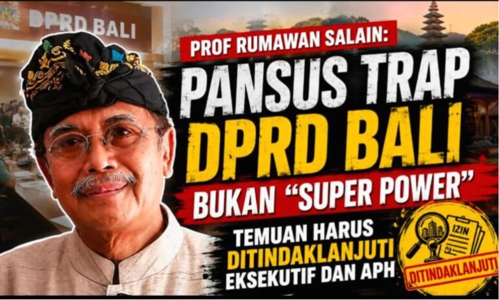 Prof. Dr. Ir. Putu Rumawan Salain, M.Si, : Jangan Jadikan Pansus TRAP Single Fighter